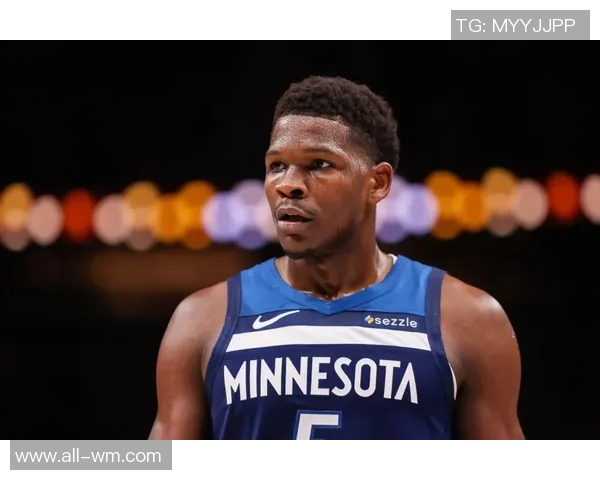 爱德华兹上半场表现低迷仅得6分遭对手严防三分球全失无缘得分爆发